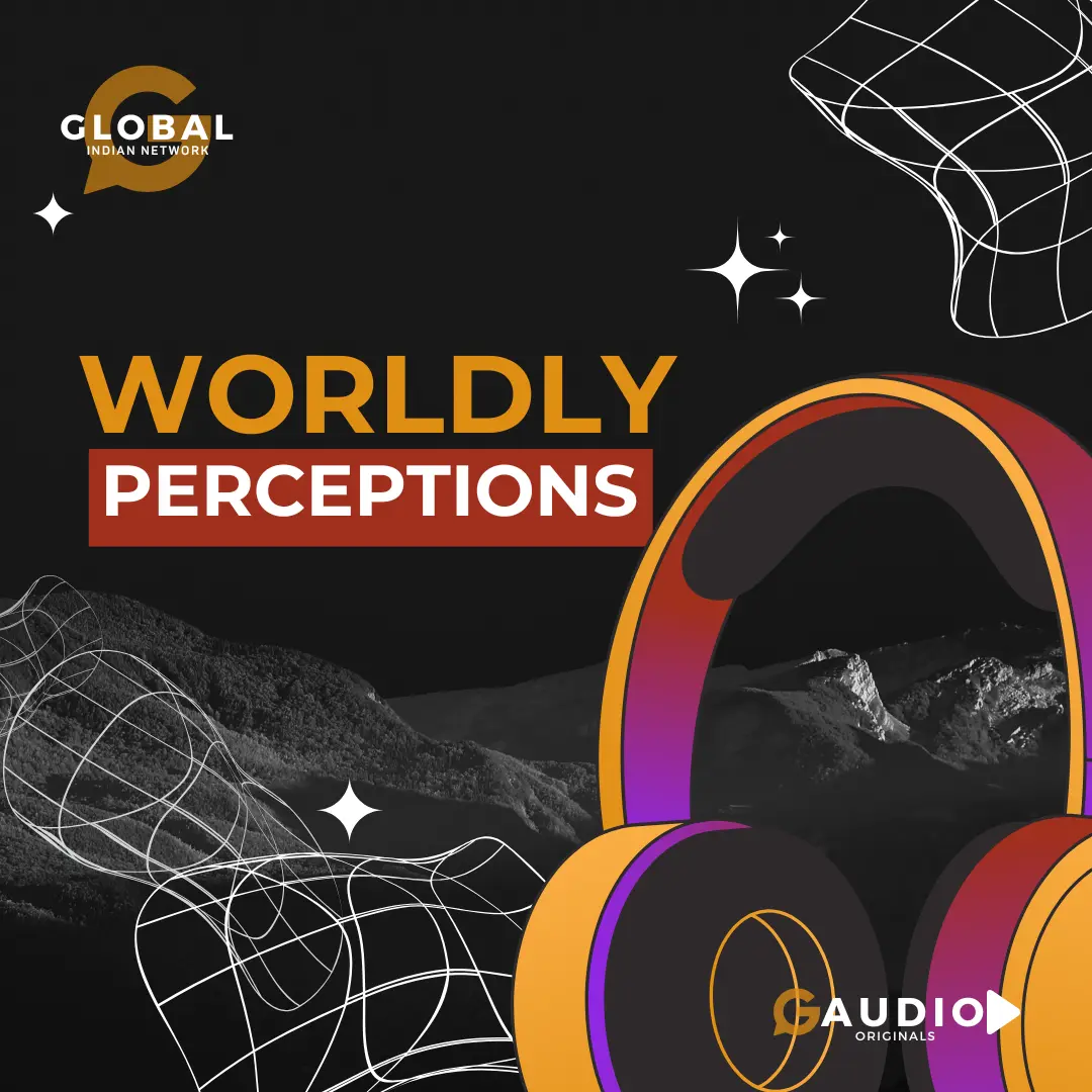 Worldly Perceptions