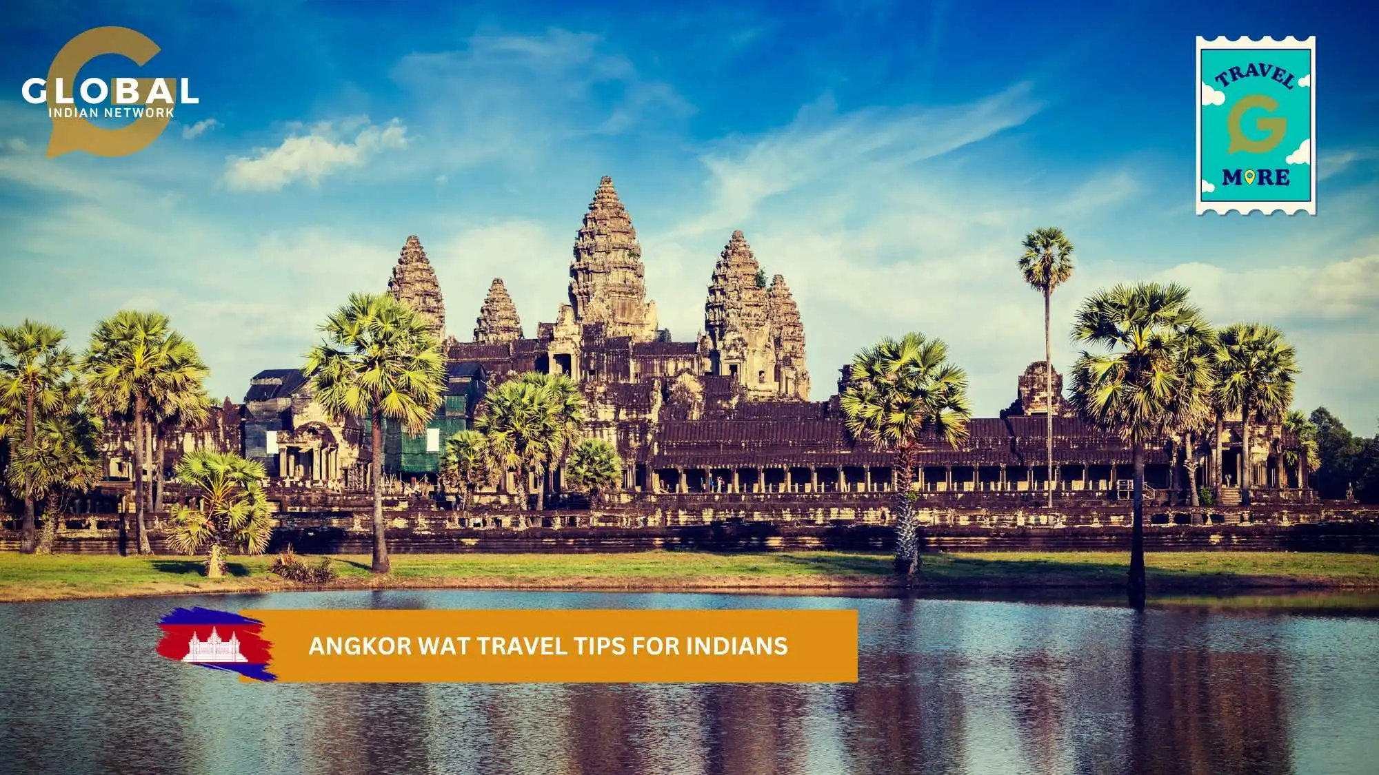Angkor Wat travel tips for Indians
