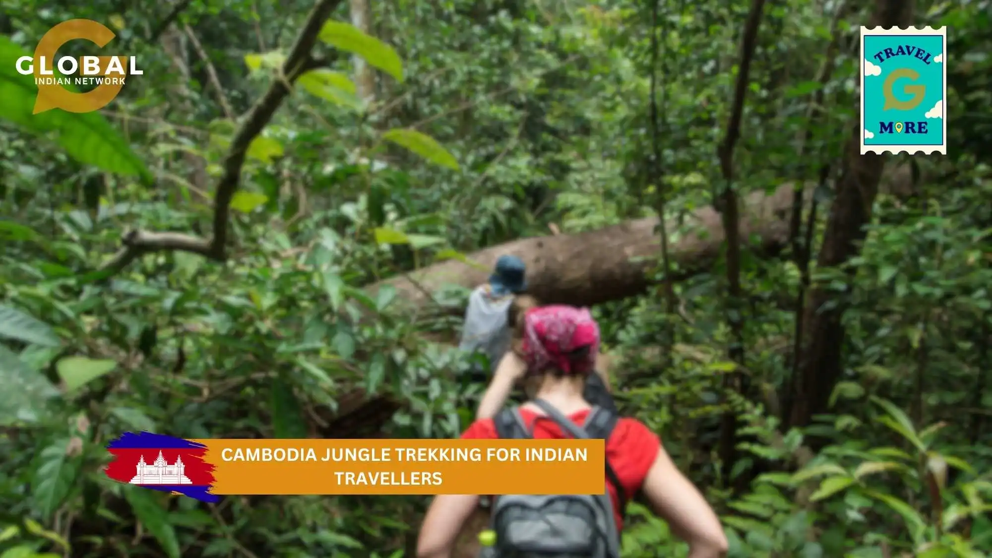 Cambodia jungle trekking for Indian travellers