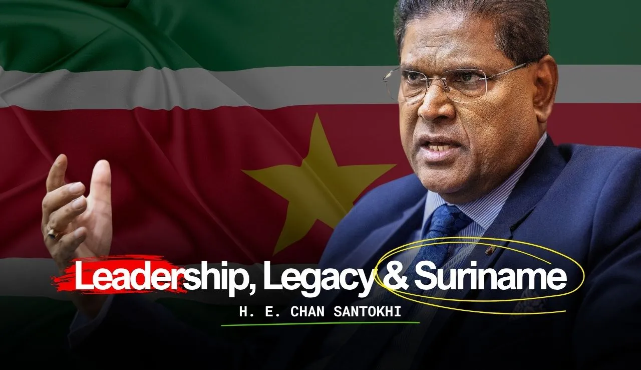 H.E. Chan Santokhi — Leadership, Legacy & Suriname