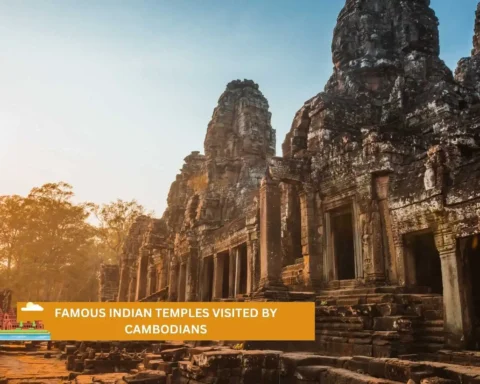 Famous Indian temples visited by Cambodians