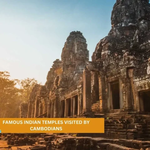 Famous Indian temples visited by Cambodians