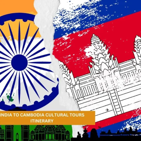 India to Cambodia cultural tours itinerary